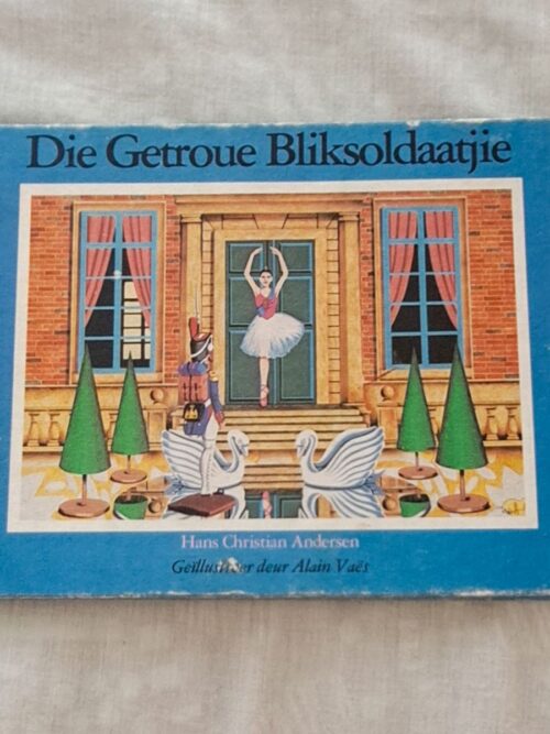 Die Getroue Bliksoldaatjie - Hans Christian Andersen