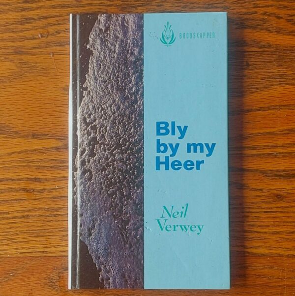 Bly By My Heer - Neil Verwey