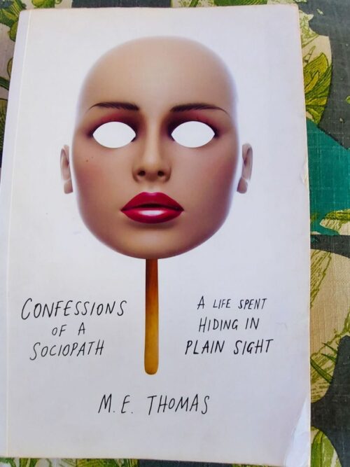 Confessions Of A Sociopath - M.E. Thomas