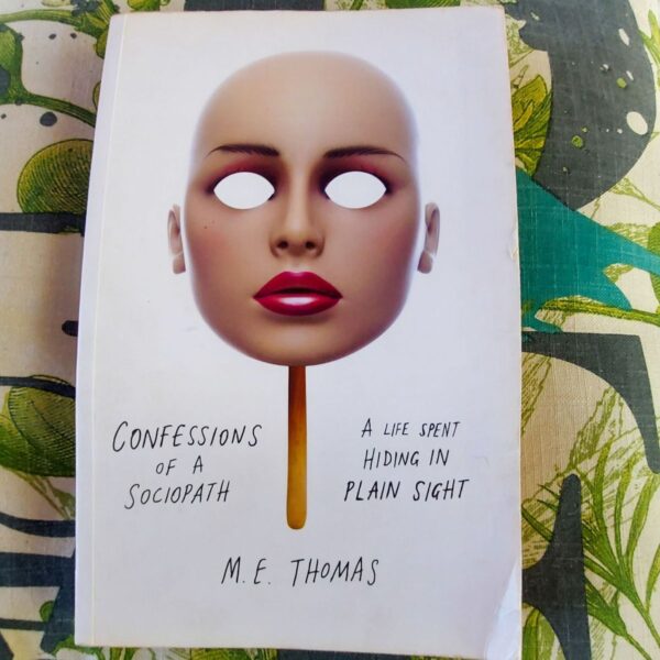Confessions Of A Sociopath - M.E. Thomas