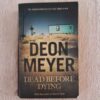Dead Before Dying - Deon Meyer Dead Before Dying - Deon Meyer