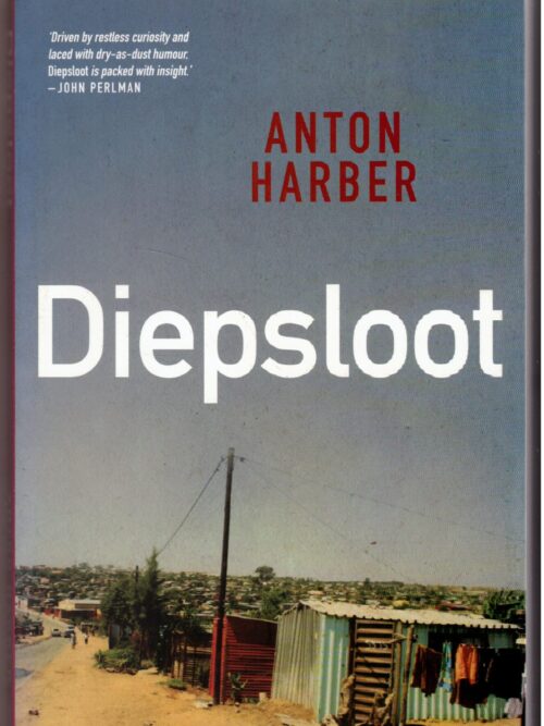 Diepsloot – Anton Harber