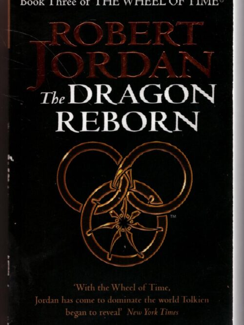 Wheel Of Time: The Dragon Reborn #3 -- Robert Jordan