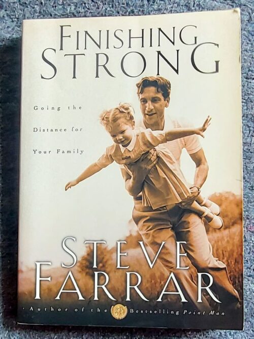 Finishing Strong - Steve Farrar