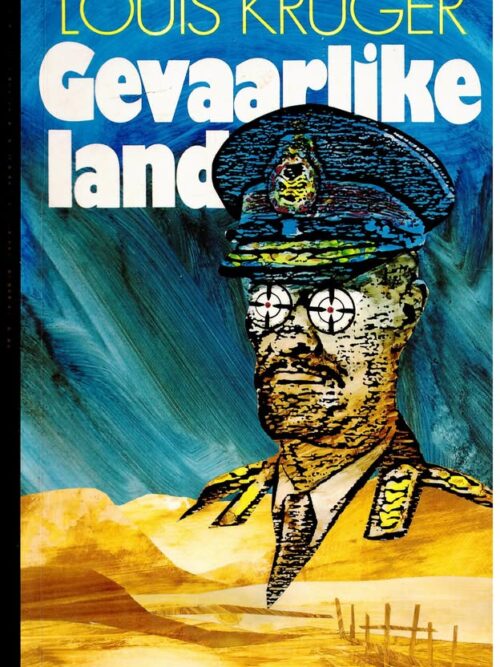 Gevaarlike Land -- Louis Krüger