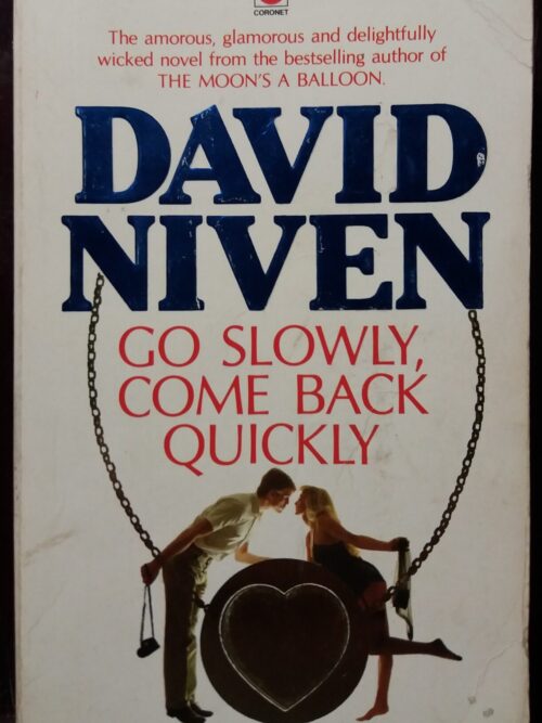 Go Slowly, Come Back Quickly - David Niven