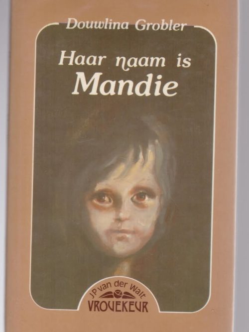 Haar Naam Is Mandie - Douwlina Grobler