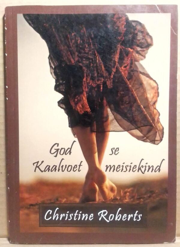 God Se Kaalvoetmeisiekind - Christine Roberts