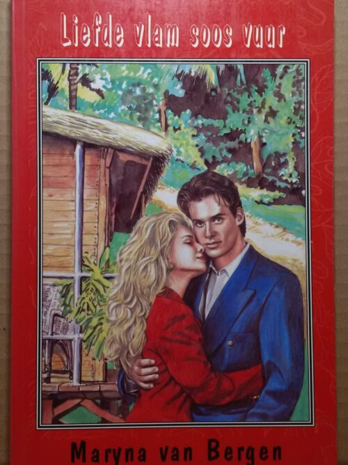 Liefde Vlam soos Vuur - Maryna van Bergen