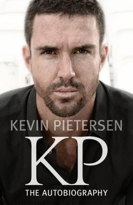 KP: The Autobiography - Kevin Pietersen