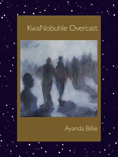 KwaNobuhle Overcast - Ayanda Billie