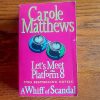 Let's Meet On Platform 8 & A Whiff Of Scandal Omnibus - Carole Matthews Let's Meet On Platform 8 & A Whiff Of Scandal Omnibus - Carole Matthews