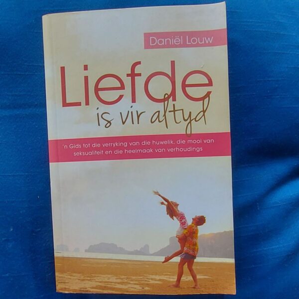 Liefde Is Vir Altyd - Daniël Louw