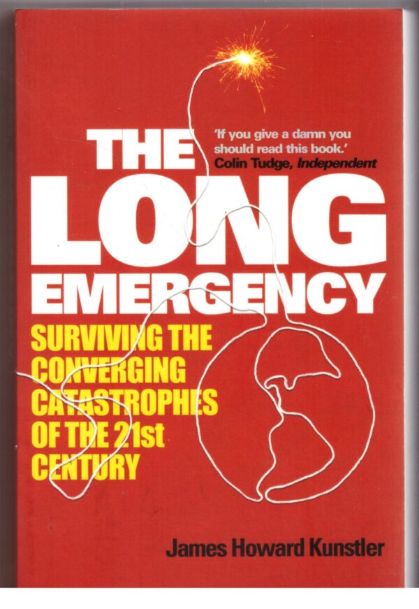 The Long Emergency - James Howard Kunstler The Long Emergency – James Howard Kunstler secondhand book