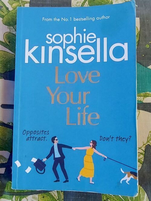Love Your Life - Sophie Kinsella