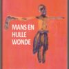 Mans En Hulle Wonde – Cas Van Rensburg secondhand book