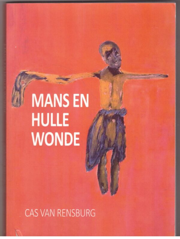 Mans En Hulle Wonde – Cas Van Rensburg secondhand book