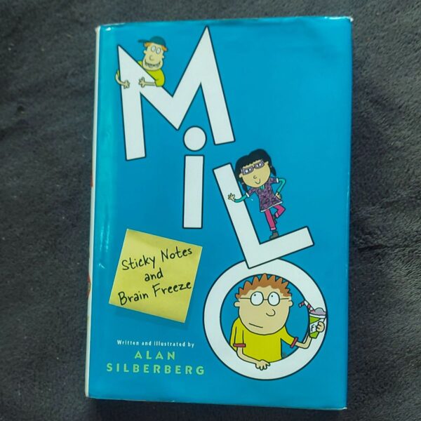Milo: Sticky Notes And Brain Freeze - Alan Silberberg