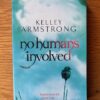 No Humans Involved - Kelley Armstrong