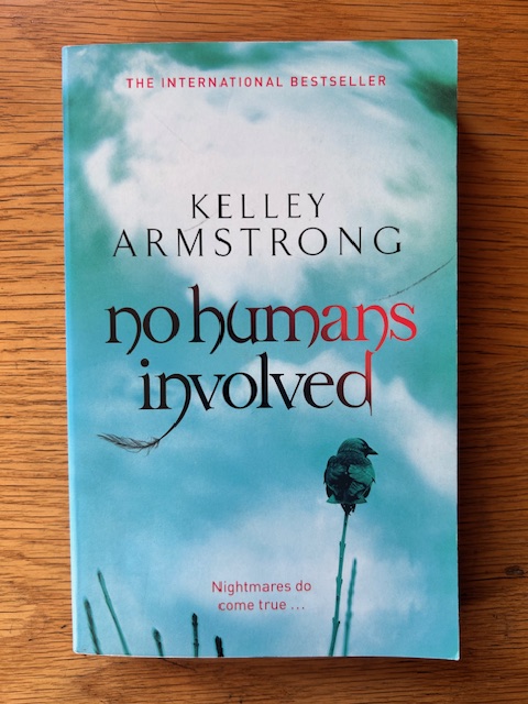 No Humans Involved - Kelley Armstrong
