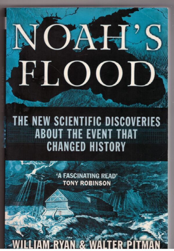 Noah's Flood: The New Scientific Discoveries About The Event That Changed History - William Ryan, Walter Pitman