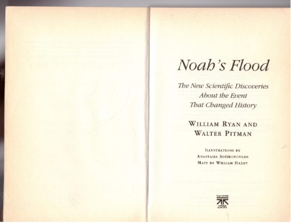 Noah's Flood: The New Scientific Discoveries About The Event That Changed History - William Ryan Et Al