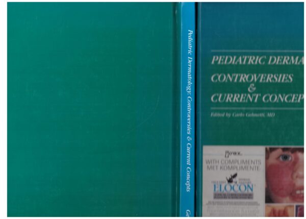 Pediatric Dermatology: Controversies And Current Concepts – Carlo Gelmetti secondhand book