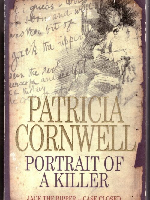 Portrait Of A Killer: Jack The Ripper - Case Closed -- Patricia Cornwell
