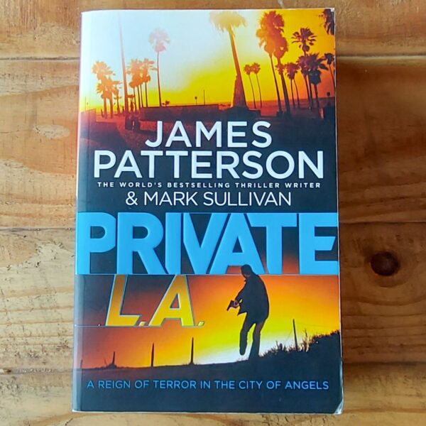 Private L.A. - James Patterson & Mark Sullivan