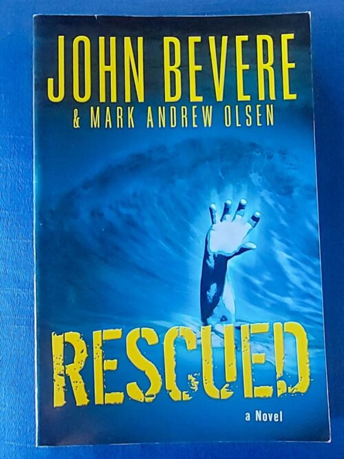 Rescued - John Bevere & Mark Andrew Olsen
