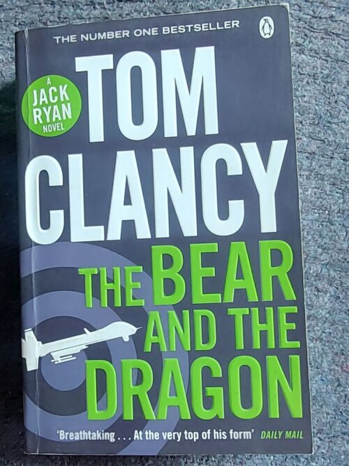 The Bear And The Dragon - Tom Clancy