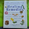 The Illustrated Encyclopedia Of Healing Remedies - C. Norman Shealy