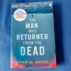 The Man Who Returned From The Dead - John M. Myers