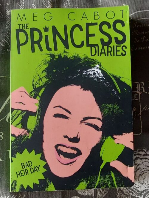 The Princess Diaries: Bad Heir Day - Meg Cabot