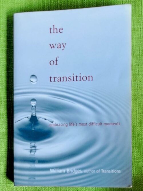The Way Of Transition - William Bridges