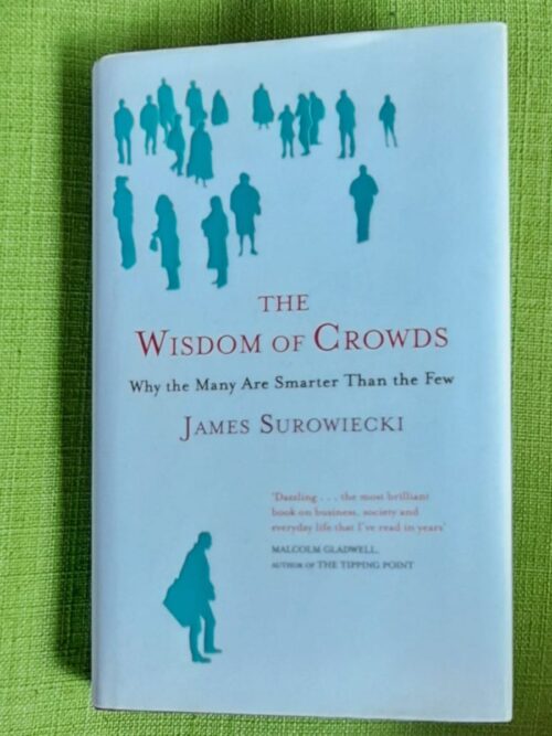 The Wisdom Of The Crowds - James Surowiecki