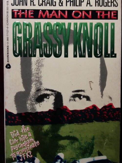 The man on the Grassy Knoll - John R. Graig