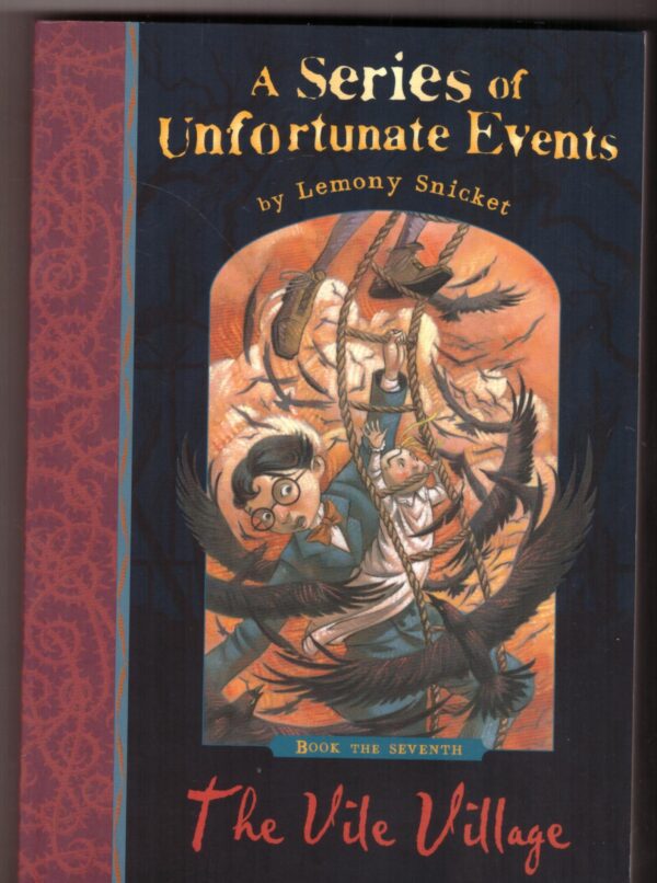 A Series Of Unfortunate Events: The Vile Village #7 – Lemony Snicket