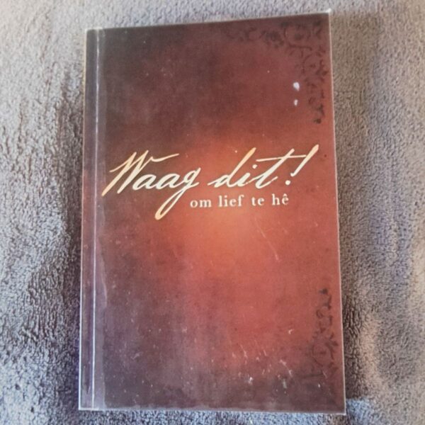 Waag Dit Om Lief Te Hê - Stephen & Alex Kendrick
