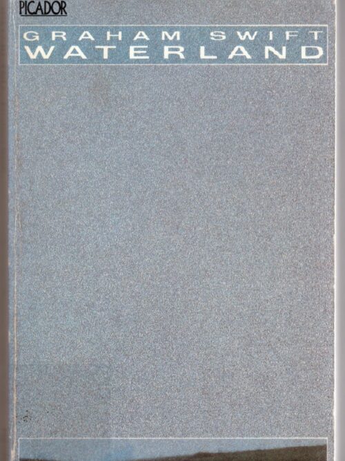 Waterland -- Graham Swift