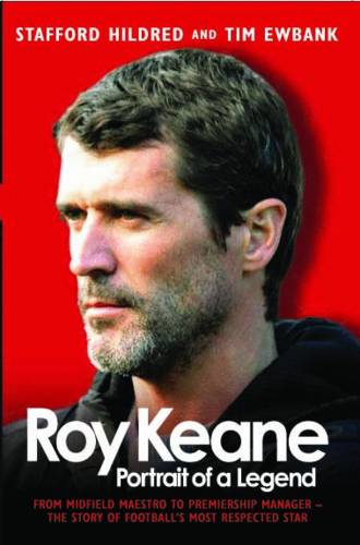 Keane: Portrait Of A Legend - Stafford Hildred, Tim Ewbank