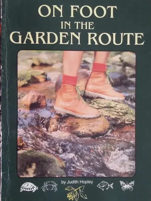 On Foot In The Garden Route - Judith Hopley