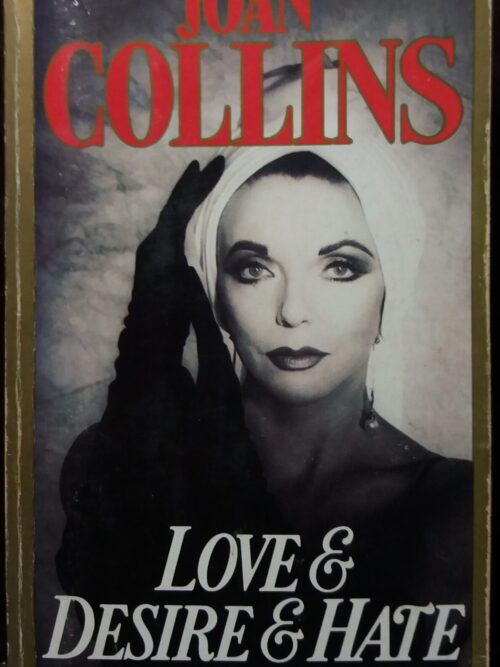 Love & Desire & Hate - Joan Collins