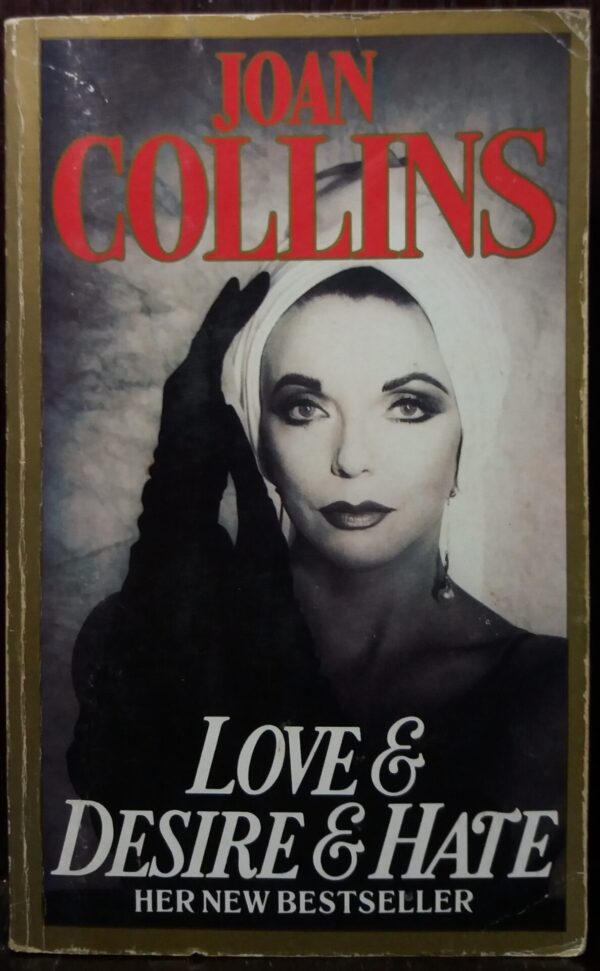 Love & Desire & Hate - Joan Collins