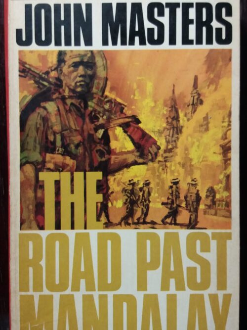 The Road Past Mandalay - John Masters