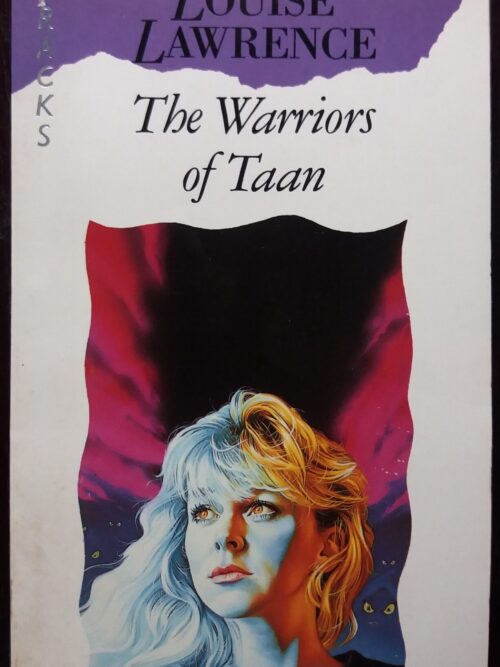 The Warriors Of Taan - Louise Lawrence