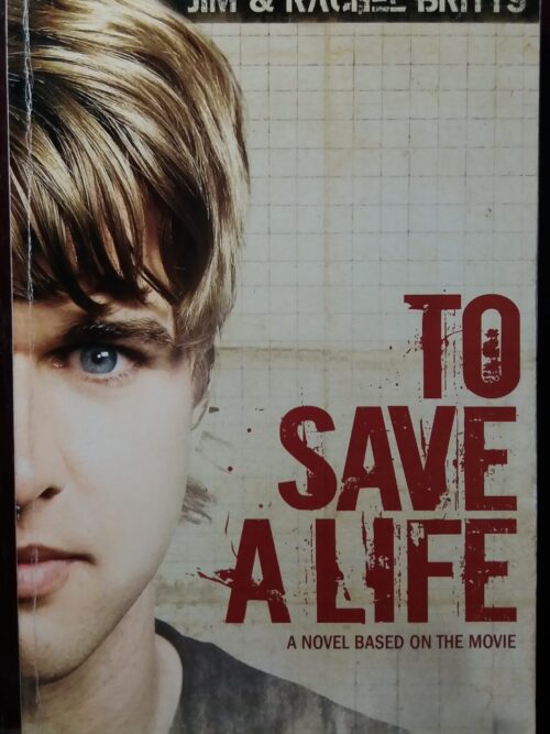 To Save a Life - Jim & Rachell Britts