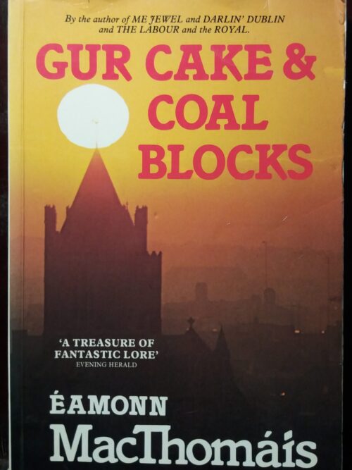Gur Cake & Coal Blocks - Eamonn MacThomais