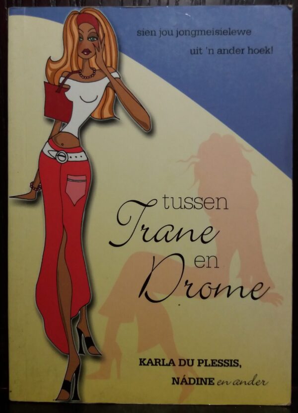 Tussen Trane En Drome – Karla Du Plessis secondhand book