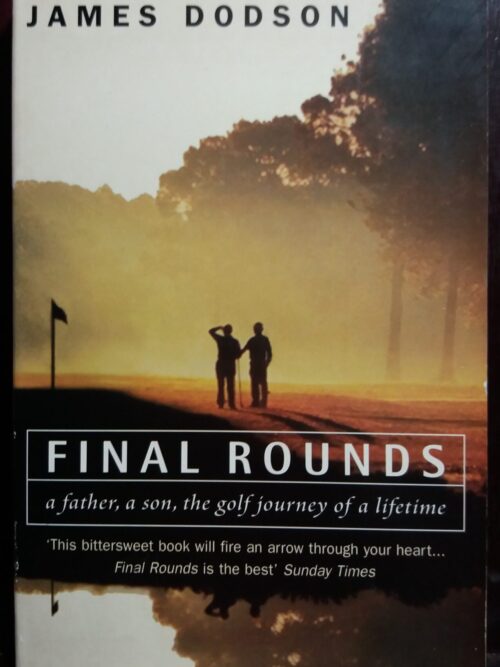 Final Rounds - James Dodson